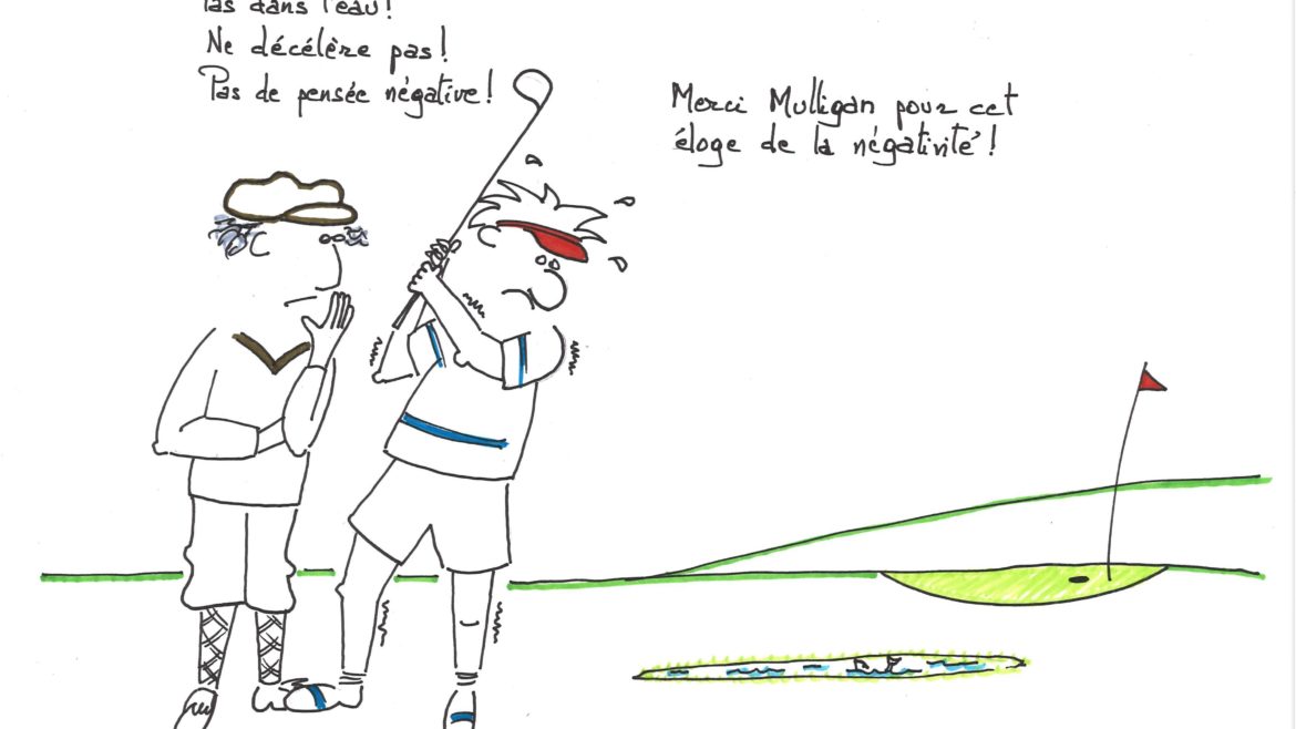 Eloge de la negativité-Golfiquement.com